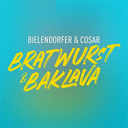 Bratwurst & Baklava - Die Show