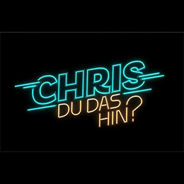 Chris Du Das Hin?