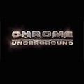 Chrome Underground