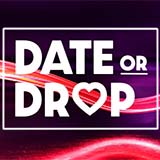 Date Or Drop