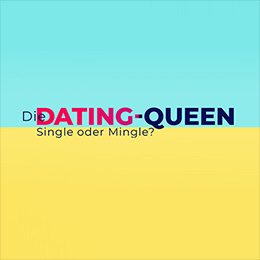 Die Dating Queen - Single Oder Mingle?