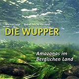 Die Wupper - Amazonas Im Bergischen Land