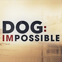 Dog Impossible - Zweite Chance Für Hunde