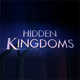 Hidden Kingdoms - Die Serie