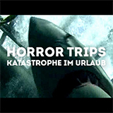 Horror Trips - Katastrophe Im Urlaub