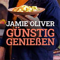 Jamie Oliver - Günstig Genießen