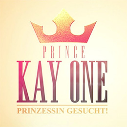 Kay One - Prinzessin Gesucht!