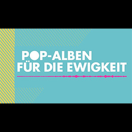 Pop-Alben Für Die Ewigkeit